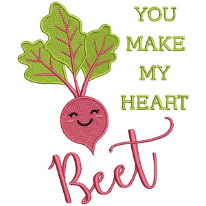 You Make My Heart Beet Filled Machine Embroidery Design Digitized Pattern